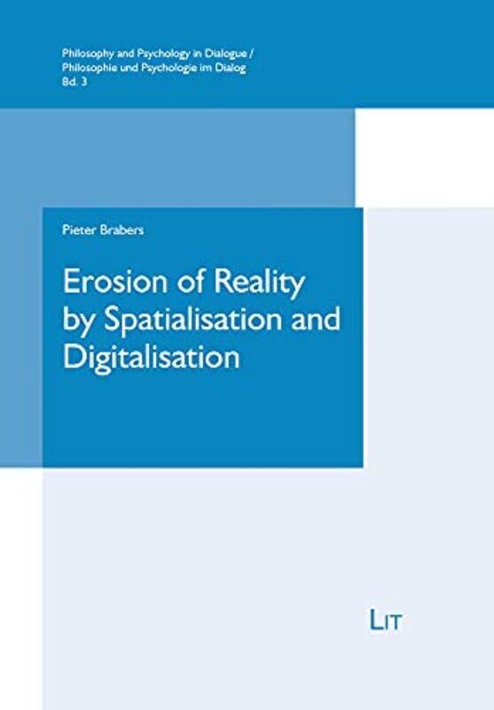 

Erosion of Reality by Spatialisation and Digitalisation by Cecilia FrosininiRachel Mcgarry-Paperback