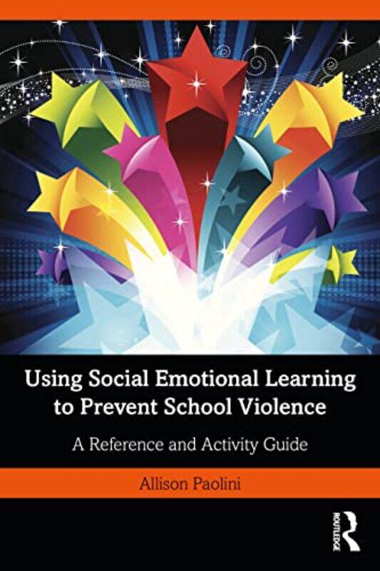 

Using Social Emotional Learning to Prevent School Violence by Ian Ayres-Paperback