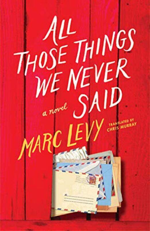 

All Those Things We Never Said By Levy, Marc - Murray, Chris Paperback