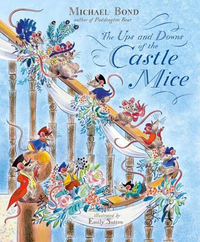 

The Ups and Downs of the Castle Mice by Michael BondEmily Sutton-Paperback