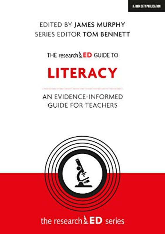 

The researchED Guide to Literacy by James Murphy-Paperback