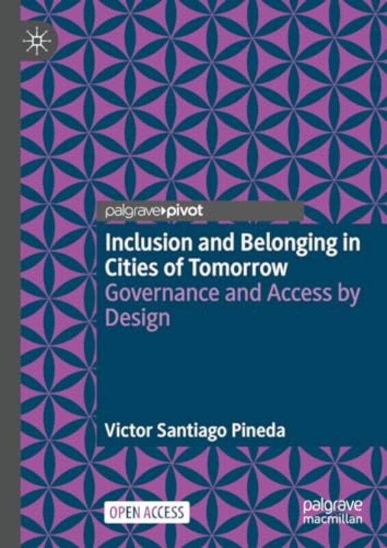 

Inclusion and Belonging in Cities of Tomorrow by Terry DearyMartin Brown-Hardcover