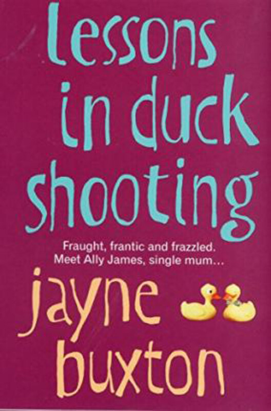 

Lessons In Duck Shooting, Paperback Book, By: Jayne Buxton