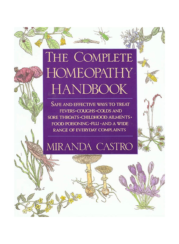 

The Complete Homeopathy Handbook, Paperback Book, By: Miranda Castro