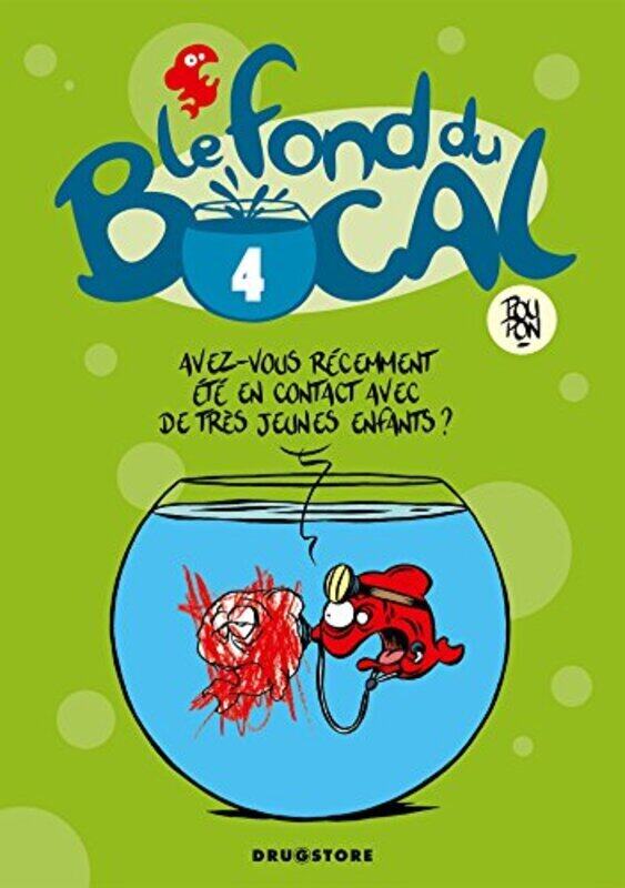 

Le fond du bocal, Tome 4 :,Paperback,By:Poupon