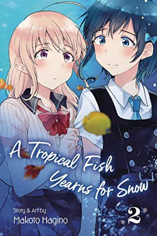 

A Tropical Fish Yearns for Snow Vol 2 by Makoto Hagino-Paperback