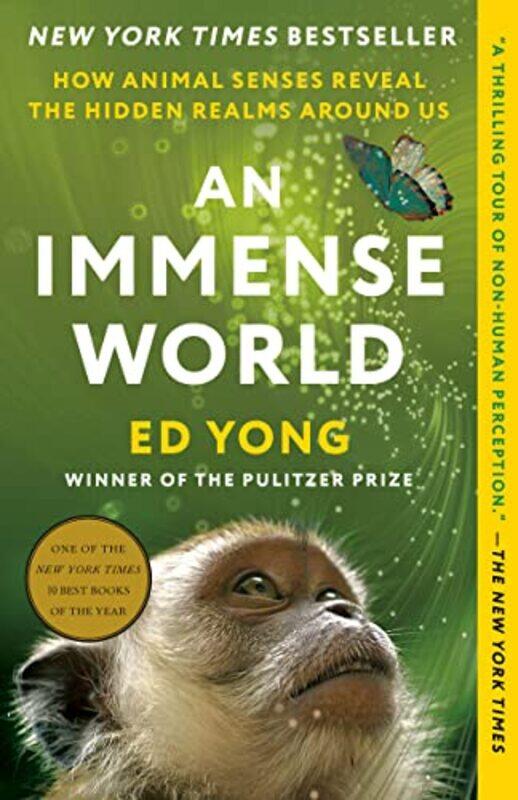 

An Immense World How Animal Senses Reveal The Hidden Realms Around Us By Yong, Ed Paperback