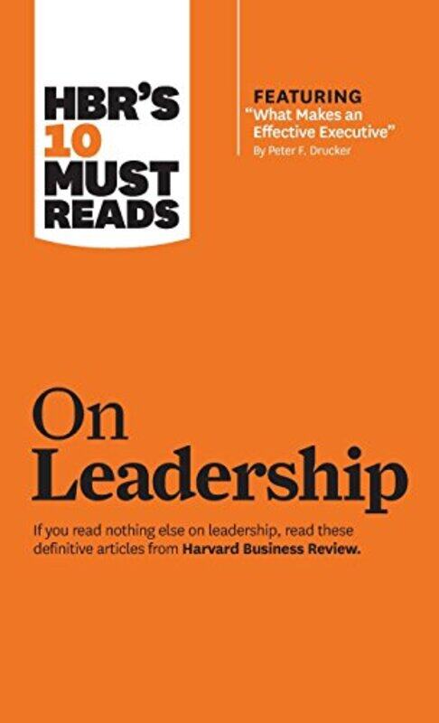 

Hbrs 10 Must Reads On Leadership With Featured Article What Makes An Effective Executive By Pet by Drucker, Peter F. - ..Hardcover