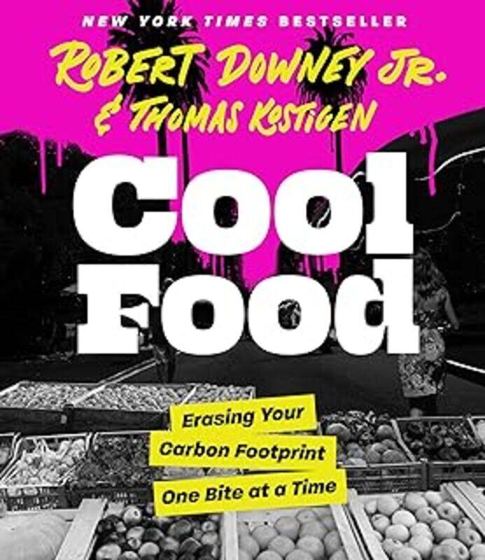 

Cool Food Erasing Your Carbon Footprint One Bite At A Time By Downey, Robert - Kostigen, Thomas - Hardcover