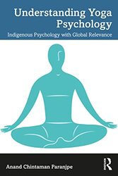 Understanding Yoga Psychology by Anand C (Simon Fraser University, Canada) Paranjpe-Paperback