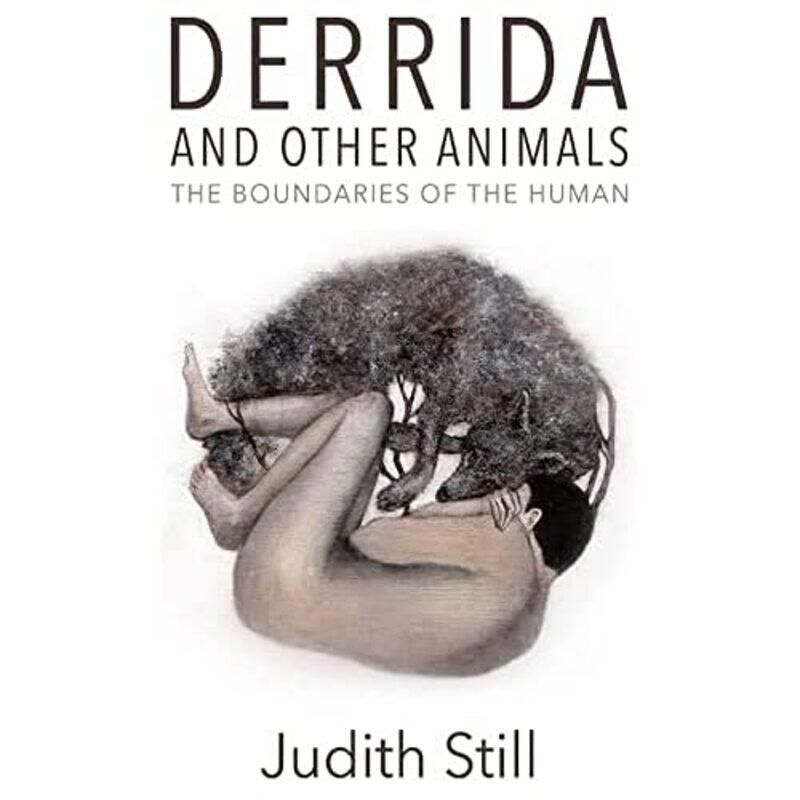 

Derrida and Other Animals by Judith Still-Paperback