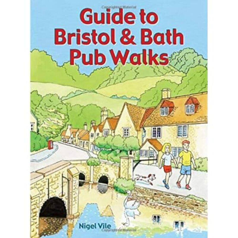 

Guide to Bristol and Bath Pub Walks by Nigel Vile-Paperback