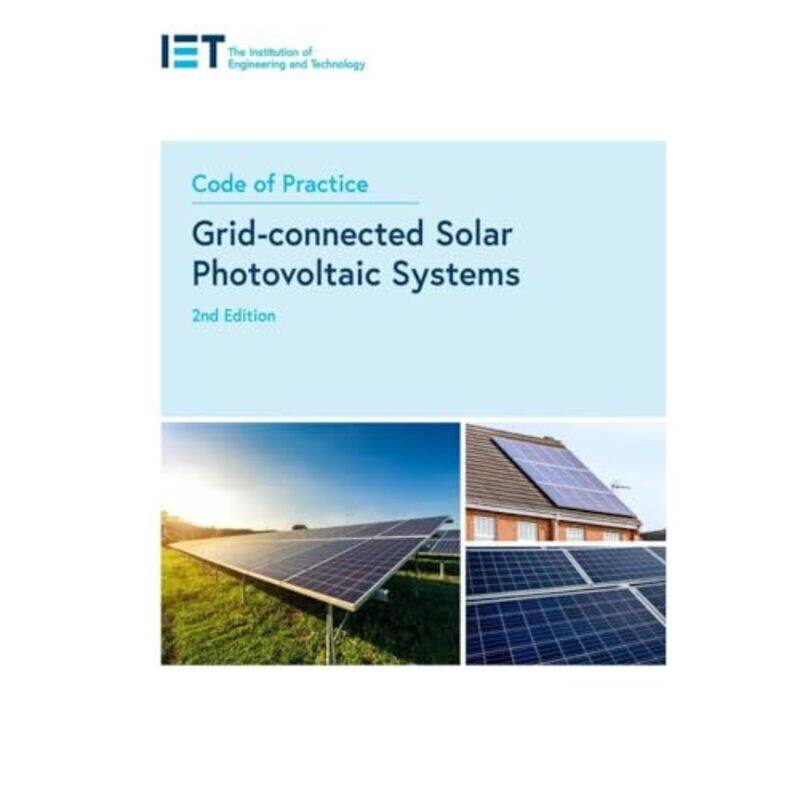 

Code of Practice for Gridconnected Solar Photovoltaic Systems by The Institution of Engineering and Technology-Paperback