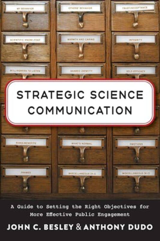 

Strategic Science Communication by John C BesleyAnthony Dudo-Paperback