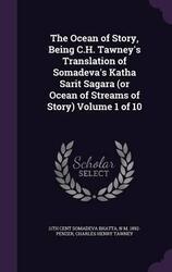 The Ocean of Story, Being C.H. Tawney's Translation of Somadeva's Katha Sarit Sagara (or Ocean of St.Hardcover,By :Somadeva Bhatta, 11th Cent - Penzer, N M 1892- - Tawney, Charles Henry