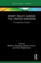 Sport Policy Across The United Kingdom By Mathew Dowling Anglia Ruskin University Uk Hardcover