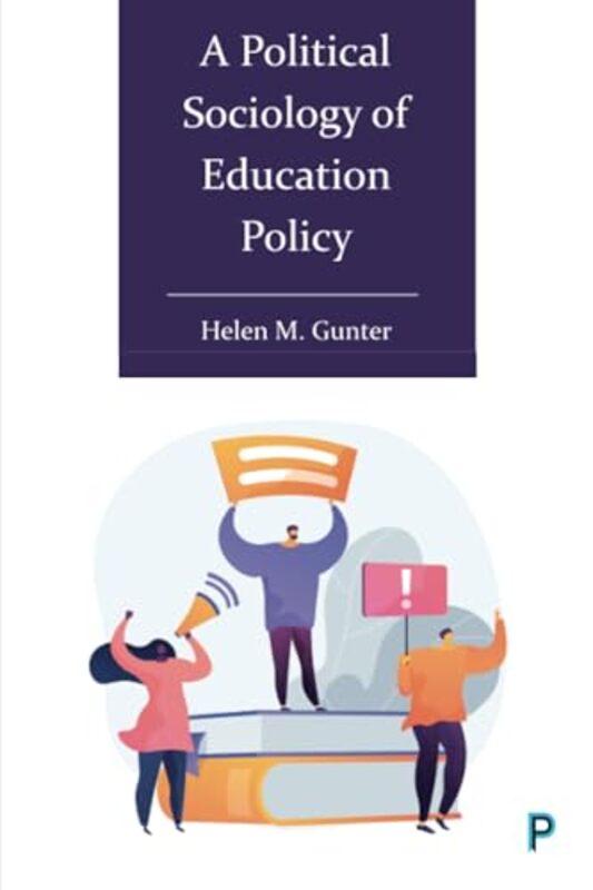 

A Political Sociology Of Education Policy by Helen (University of Manchester) Gunter-Paperback