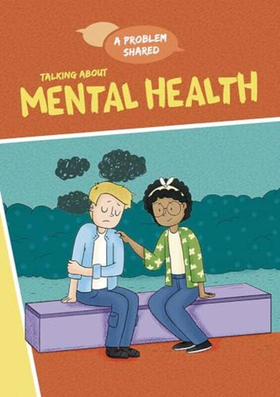 

A Problem Shared Talking About Mental Health by Louise Spilsbury-Paperback