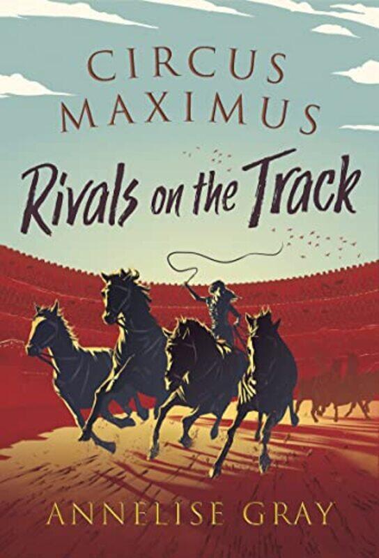 

Circus Maximus Rivals On the Track by Annelise Gray-Paperback