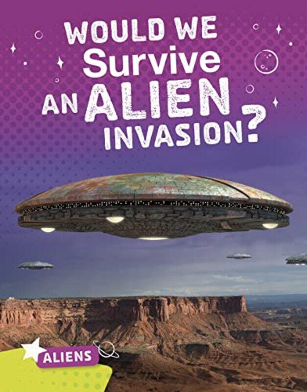

Would We Survive an Alien Invasion-Hardcover