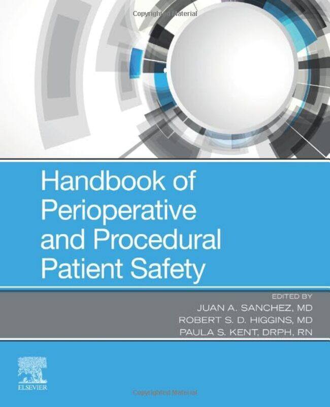 

Handbook of Perioperative and Procedural Patient Safety by Barry GarelickJ R Wilson-Paperback