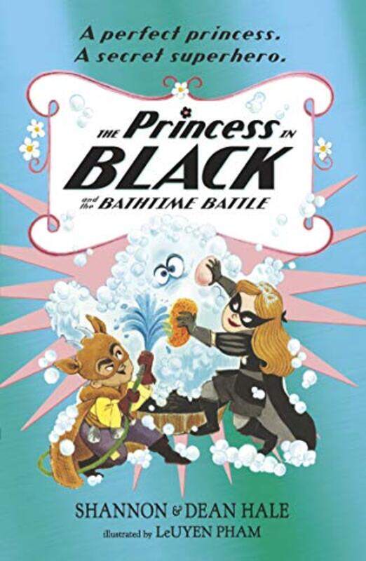 

The Princess in Black and the Bathtime Battle by Shannon HaleDean HaleLeUyen Pham-Paperback