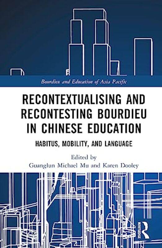 

Recontextualising and Recontesting Bourdieu in Chinese Education by Jeremy Waldron-Hardcover