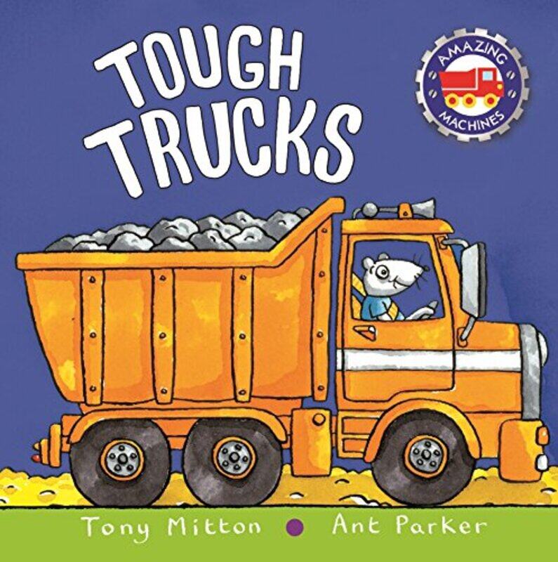 

Amazing Machines Tough Trucks by Tony - Paperback