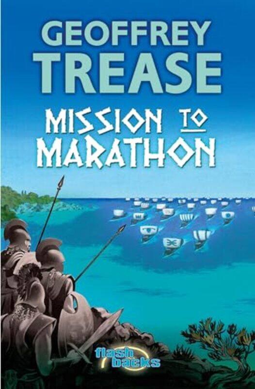 

Mission to Marathon by Geoffrey Trease-Paperback