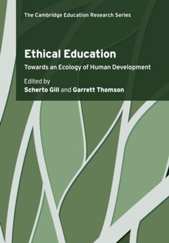 Ethical Education by Scherto University of Sussex GillGarrett College of Wooster, Ohio Thomson-Paperback