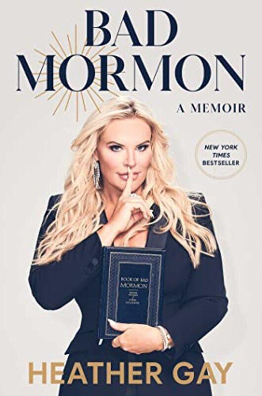 

Bad Mormon: A Memoir,Hardcover by Gay, Heather