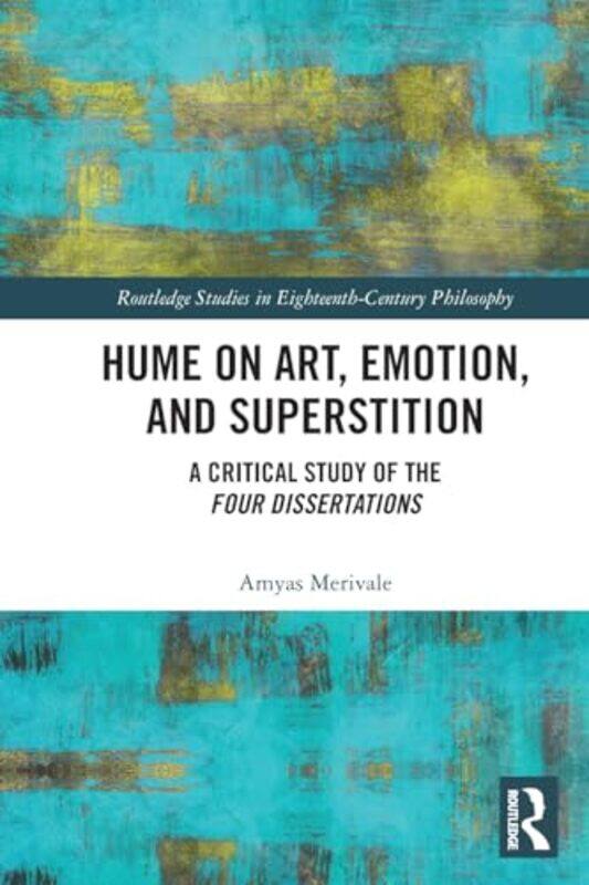 

Hume on Art Emotion and Superstition by Amyas Merivale-Paperback