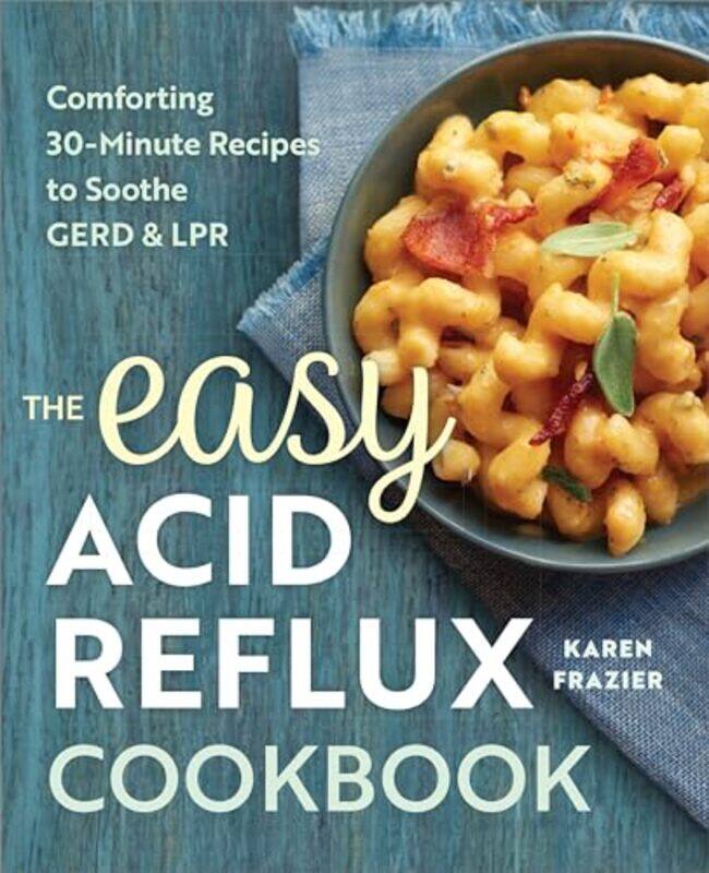 

Easy Acid Reflux Cookbook Comforting 3 By Frazier Karen - Paperback