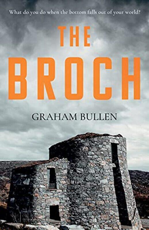 

The Broch by Graham Bullen-Paperback