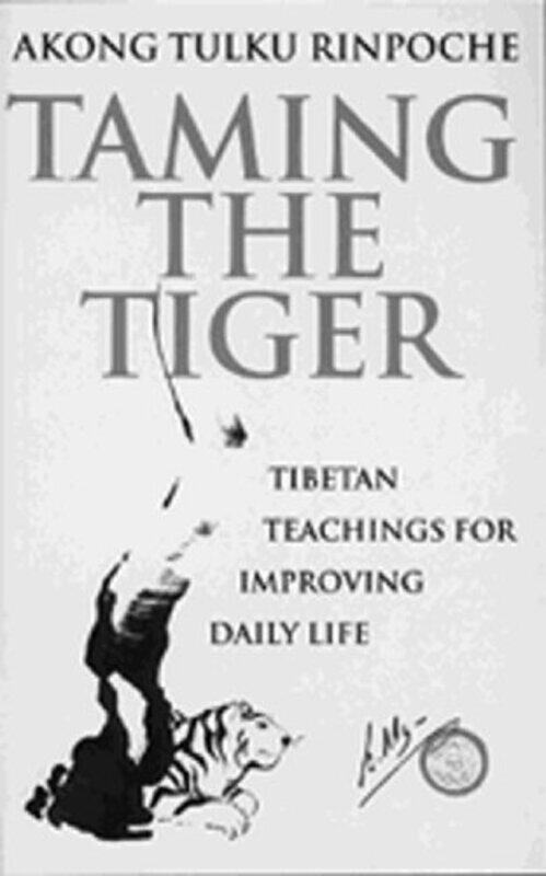 

Taming The Tiger by Akong Tulku Rinpoche-Paperback