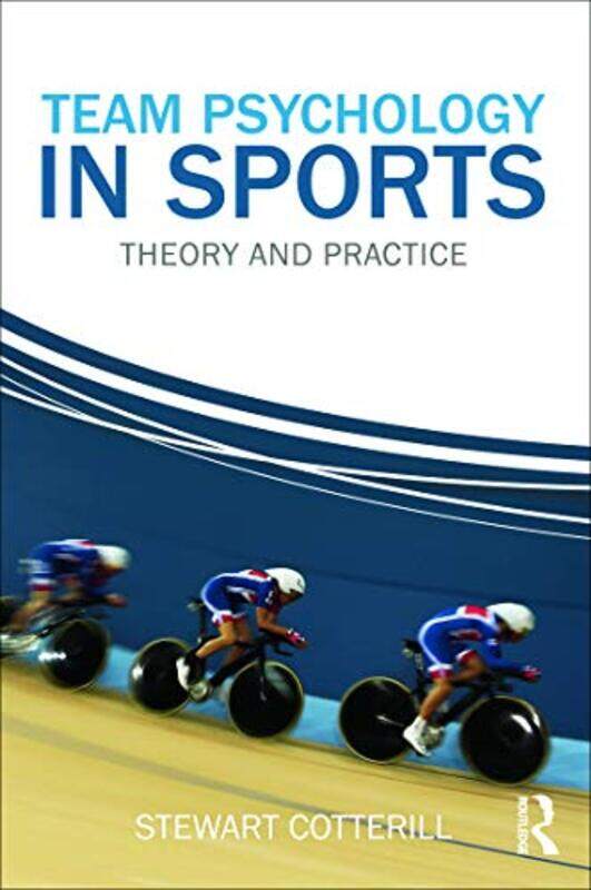 

Team Psychology in Sports by Stewart Cotterill-Paperback