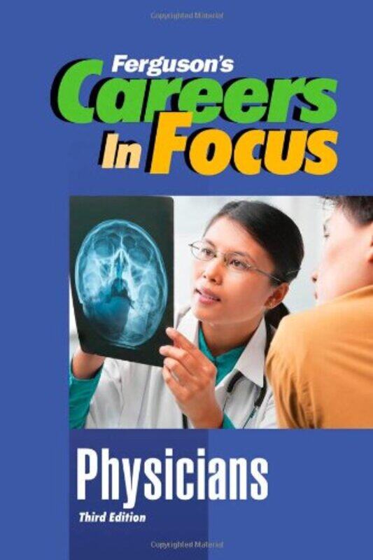 

CAREERS IN FOCUS PHYSICIANS 3RD EDITION by Ferguson Publishing-Hardcover