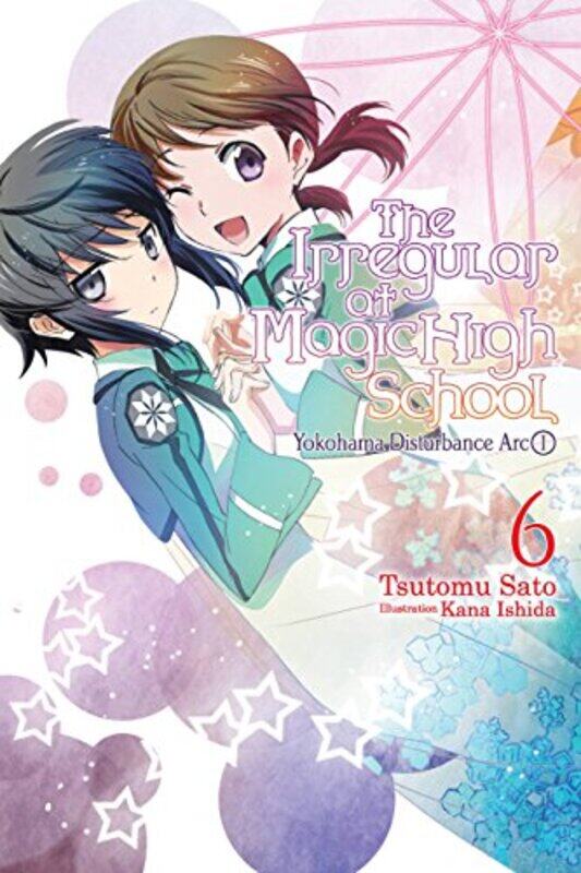 

The Irregular at Magic High School Vol 6 light novel by Tsutomu Satou-Paperback