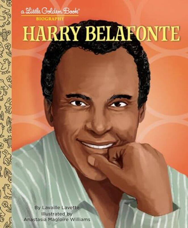 

Harry Belafonte A Little Golden Book Biography by Lavaille LavetteAnastasia Magloire Williams-Hardcover