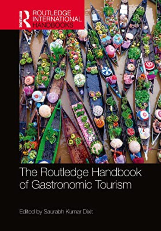 

The Routledge Handbook of Gastronomic Tourism by Igloo Books-Hardcover