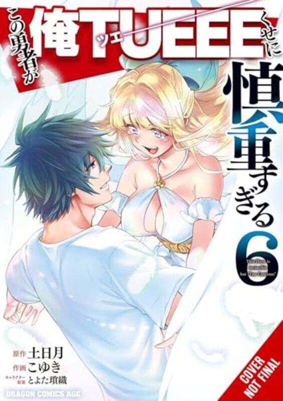 

The Hero Is Overpowered But Overly Cautious Vol 6 manga by Light Tuchihi-Paperback