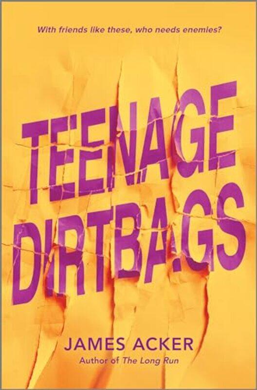 

Teenage Dirtbags By Acker James - Hardcover