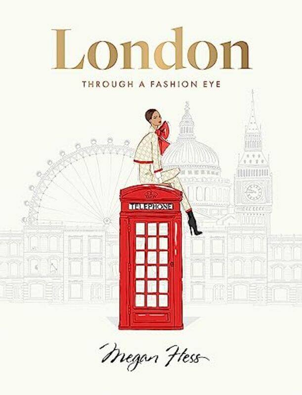 

London Through A Fashion Eye by Megan Hess -Hardcover