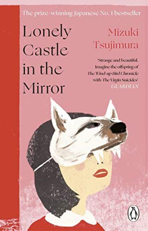 

Lonely Castle in the Mirror: The no. 1 Japanese bestseller and Guardian 2021 highlight Paperback by Tsujimura, Mizuki - Gabriel, Philip