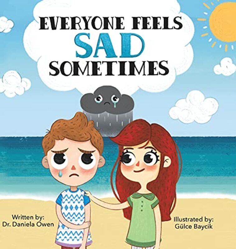 

Everyone Feels Sad Sometimes by Daniela OwenGlce Baycik-Hardcover