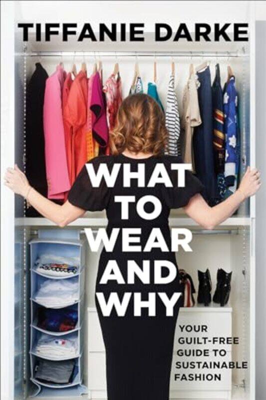 

What To Wear And Why By Darke Tiffanie - Hardcover
