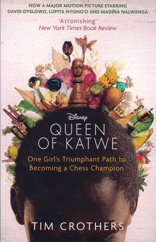 

The Queen of Katwe: One Girl's Triumphant Path to Becoming a Chess Champion, Paperback Book, By: Tim Crothers