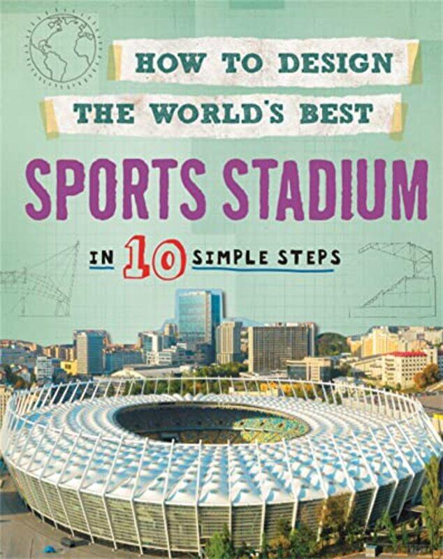 

How to Design the Worlds Best Sports Stadium by Barbara MitchelsTim Bond-Paperback