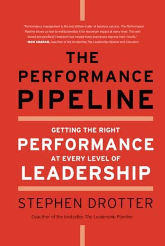 

The Performance Pipeline by Stephen Drotter-Hardcover