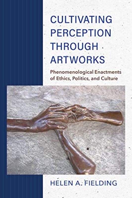 Cultivating Perception through Artworks by Helen A Fielding-Paperback